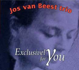 Jos Van Beest Trio - Exclusivel For You